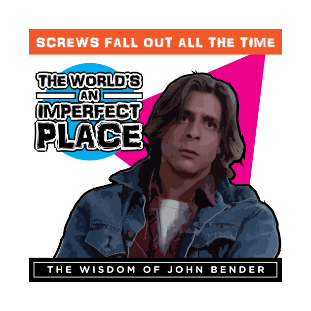 John Bender's Wisdom by JasperAndHarley