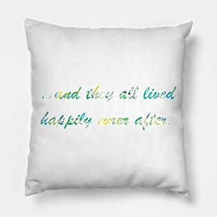 Happily ever after Pillow