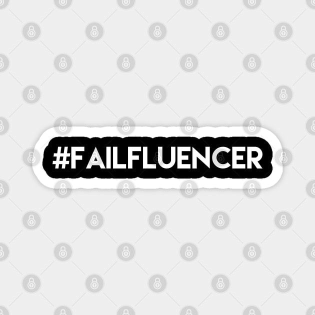 Funny Failfluencer Social Media Nerd Wannabe Guru Influencer Magnet by AstroGearStore