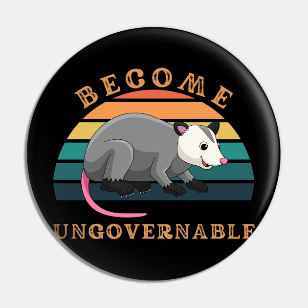 Become Ungovernable Funny Raccoon Pin by Outfity