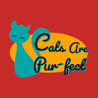 Cats are purr-fect T-Shirt