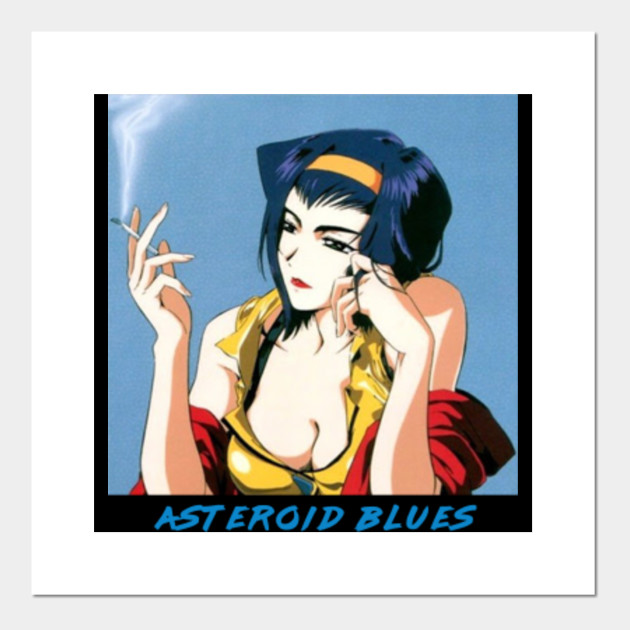 Faye Valentine Asteroid Blue S Aesthetic Cowboy Bebop Posters And Art Prints Teepublic The best gifs are on giphy. faye valentine asteroid blue s aesthetic
