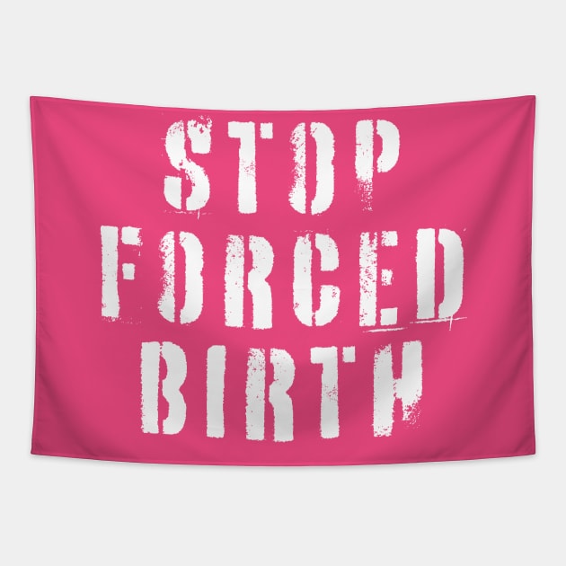 Stop Forced Birth Tapestry by n23tees