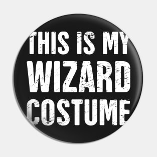 This Is My Wizard Costume | Halloween Costume Party Pin