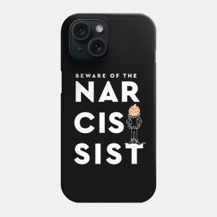 Beware Of The Narcissist-Black And White And Jack O Lantern Phone Case