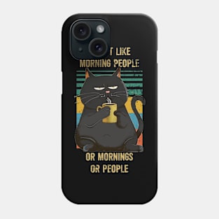 I don't like morning people or morning or people Phone Case