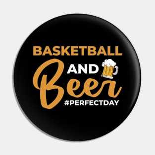 Basketball and Beer perfectday Basketball Pin