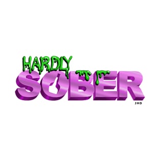 Hardly Sober T-Shirt