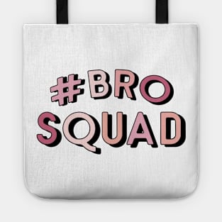 Bro Squad Tote