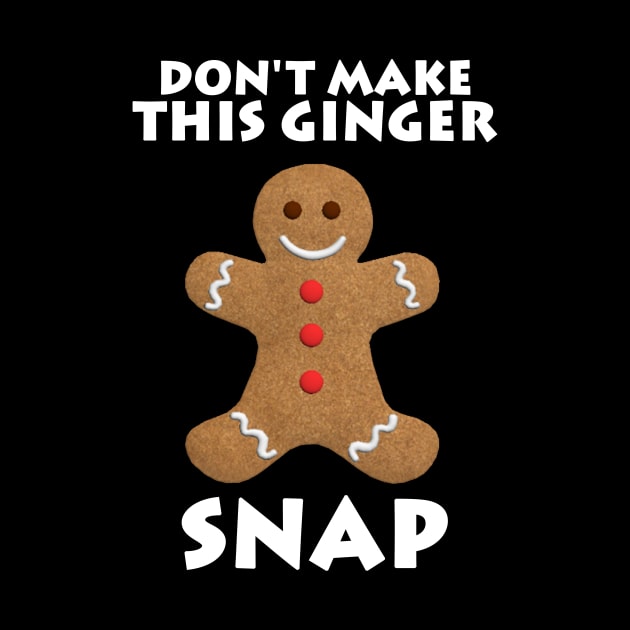 Don't Make This Ginger Snap Redhead Christmas Gift by EduardjoxgJoxgkozlov