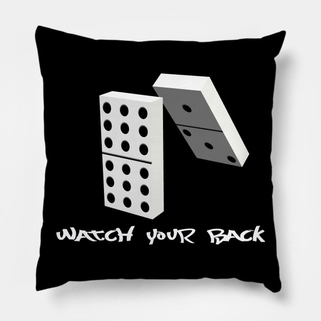 watch your back Pillow by jenniobyrne