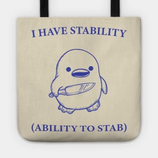 I Have Stability Ability To Stab Funny Duck Tote