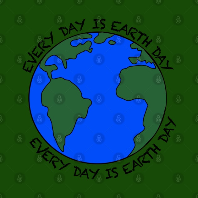 Every Day Is Earth Day by salmajrh