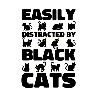 Easily Distracted By Black Cats Shirt, Gifts For Cats Lovers T-Shirt