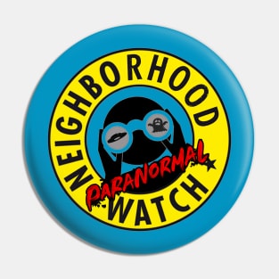 Neighborhood Watch Paranormal Pin