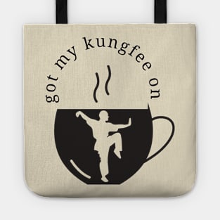 Got my kungfee on Tote