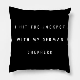 I hit the jackpot with my German shepherd Pillow