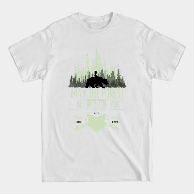 Discover May The Forest - Forest - T-Shirt