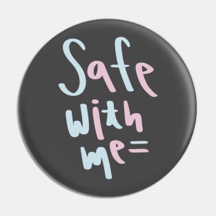 Safe With Me, Trans Colors Pin