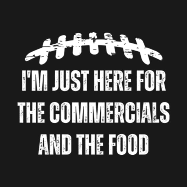 I'm Just Here For The Commercials And Food Girls Football by Davidsmith