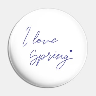 I love Spring Pin