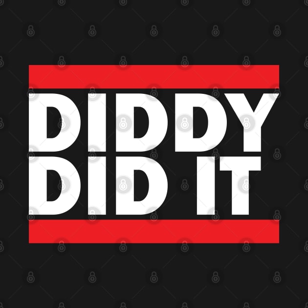 Diddy Did It by Gimmickbydesign