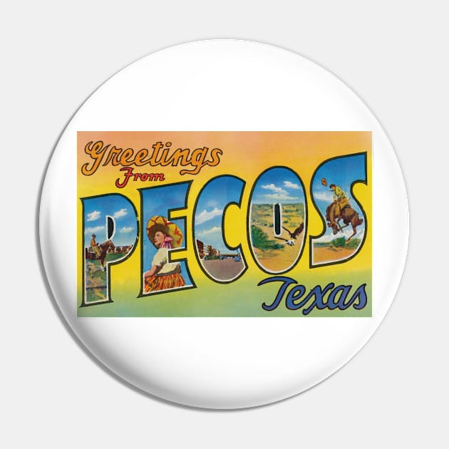 Greetings from Pecos, Texas - Vintage Large Letter Postcard Pin by Naves