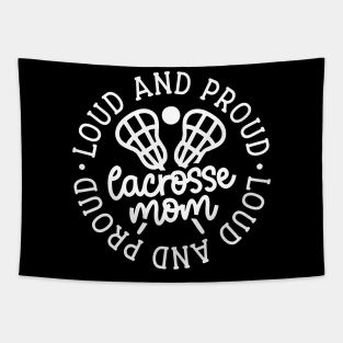 Loud And Proud Lacrosse Mom Sports Cute Funny Tapestry