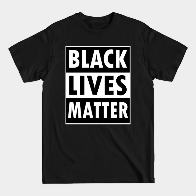 Disover Black lives matter - Black Lives Matter - T-Shirt