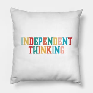 Independent Thinking motivational saying slogan Pillow