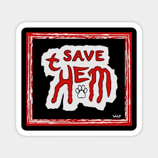 Save Them Magnet