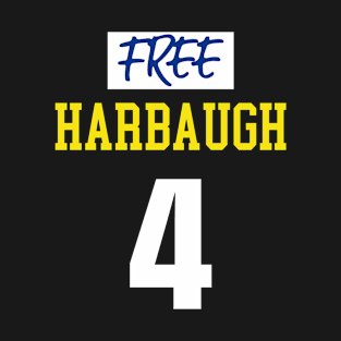 Free Harbaugh 4 T-Shirt