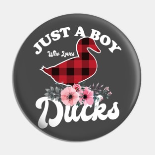 Just a Boy Who Love Ducks Pin