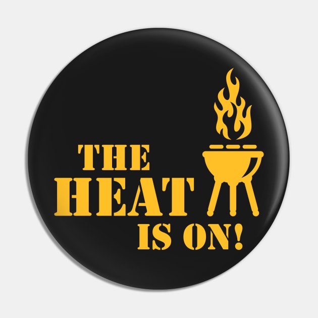 The Heat Is On! (Barbecue / BBQ) Pin by MrFaulbaum