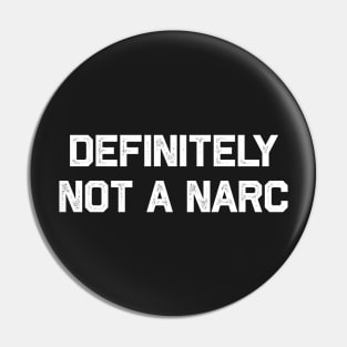 Definitely Not A Narc Halloween Cop Costume Pin