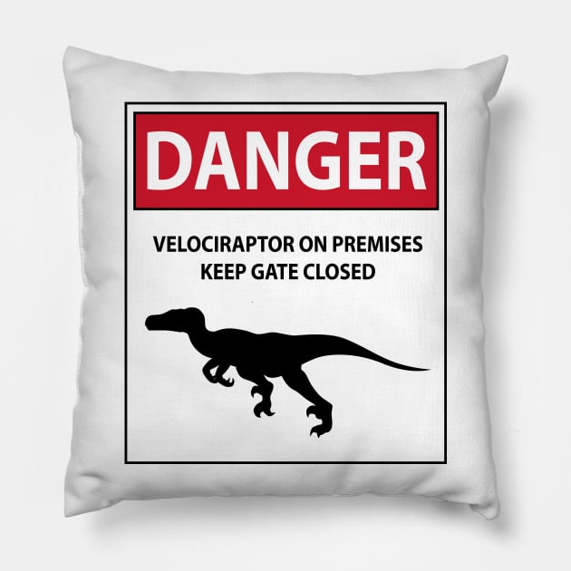 Keep the Gate Closed (Raptor Warning Sign) Pillow by SakuraDragon