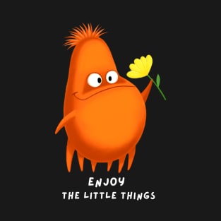 Enjoy the little things T-Shirt