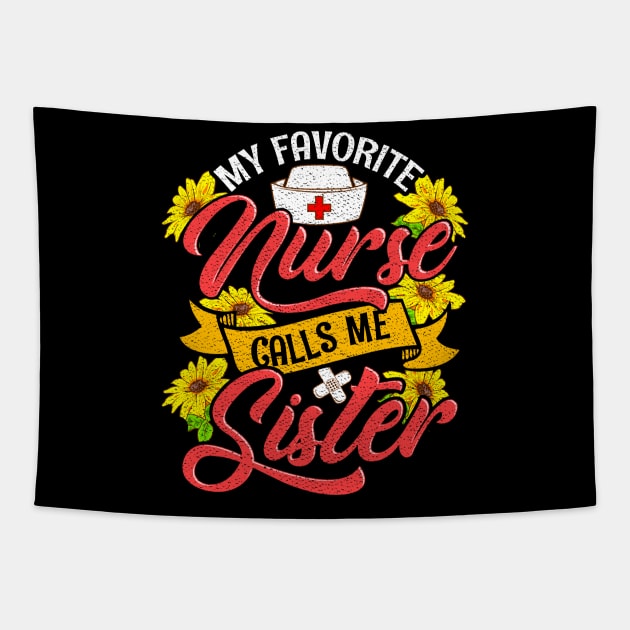 Cute My Favorite Nurse Calls Me Sister RN Family Tapestry by theperfectpresents