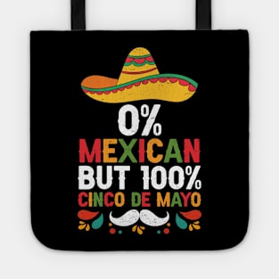 0% Mexican But 100% Cinco De Mayo Fiesta Sombrero Funny Tote