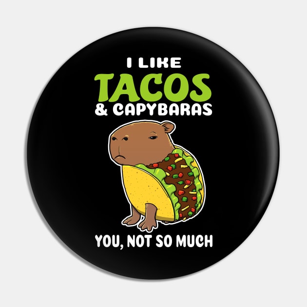 I Like Tacos and Capybaras you not so much cartoon Pin by capydays