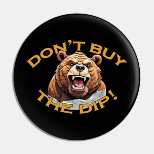 Don't Buy the Dip Pin