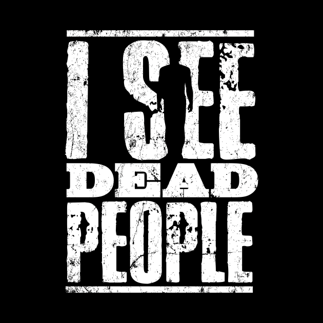 I see dead people by MindsparkCreative