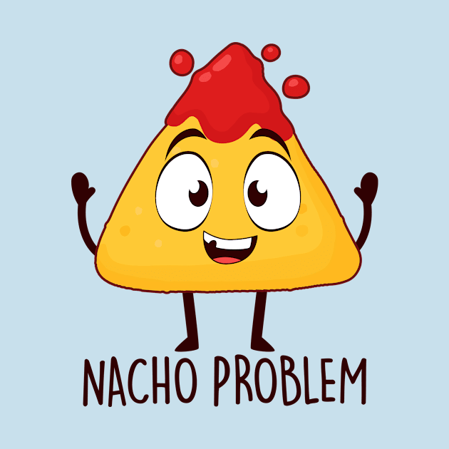 Nacho Problem by NotSoGoodStudio