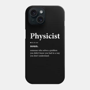 Funny Physicist Definition - Physics And Science Nerd Design Phone Case