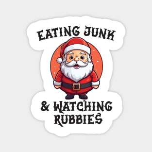 Eating junk and watching rubbish Magnet