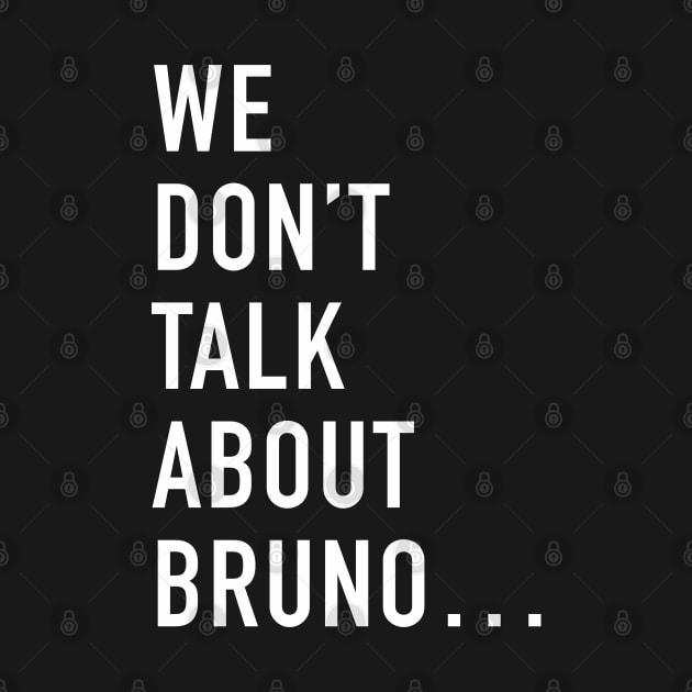 We don't talk about Bruno by EnglishGent
