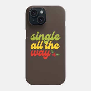 Retro Single All The Way Phone Case