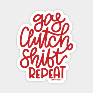 Gas Clutch Shift Repeat (Hand Lettered) - Red Magnet