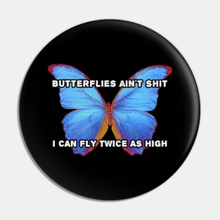 Butterflies aint Shit Reading D Pin