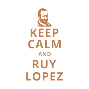 Chess - Keep Calm and Ruy Lopez (v2) T-Shirt